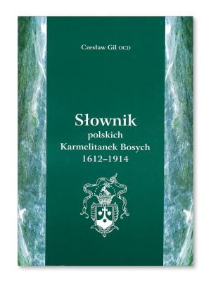 OUTLET: Słownik polskich Karmelitanek Bosych 1612–1914