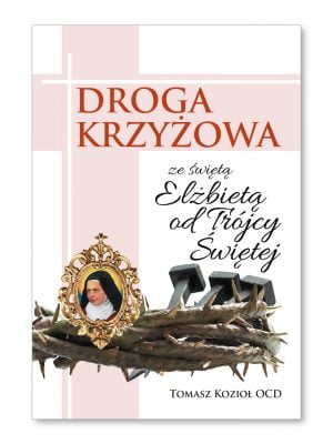 Droga krzyżowa ze świętą Elżbietą od Trójcy Świętej