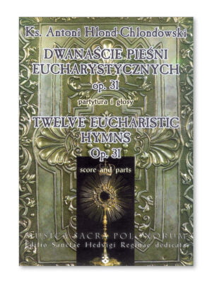 OUTLET: Dwanaście pieśni eucharystycznych (OP. 31)