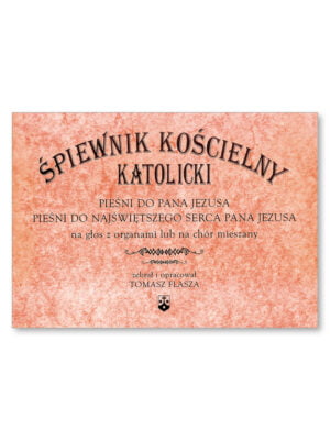 Śpiewnik kościelny katolicki: Pieśni do Pana Jezusa
