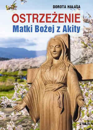Ostrzeżenie Matki Bożej z Akity