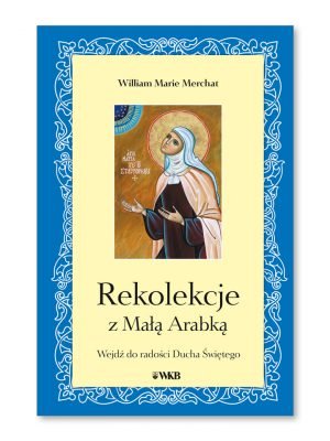 Rekolekcje z Małą Arabką