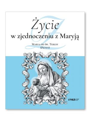OUTLET: Życie w zjednoczeniu z Maryją