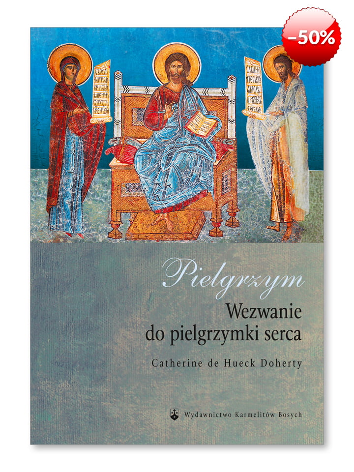 Pielgrzym. Wezwanie do pielgrzymki serca