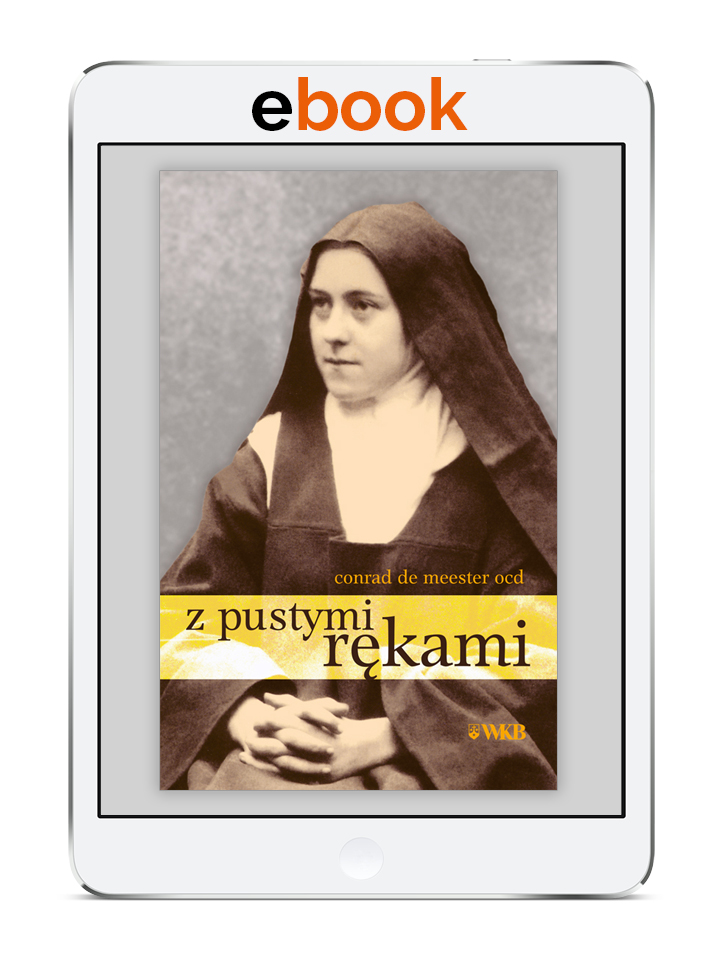 Ebook: Z pustymi rękami. Posłannictwo Teresy z Lisieux