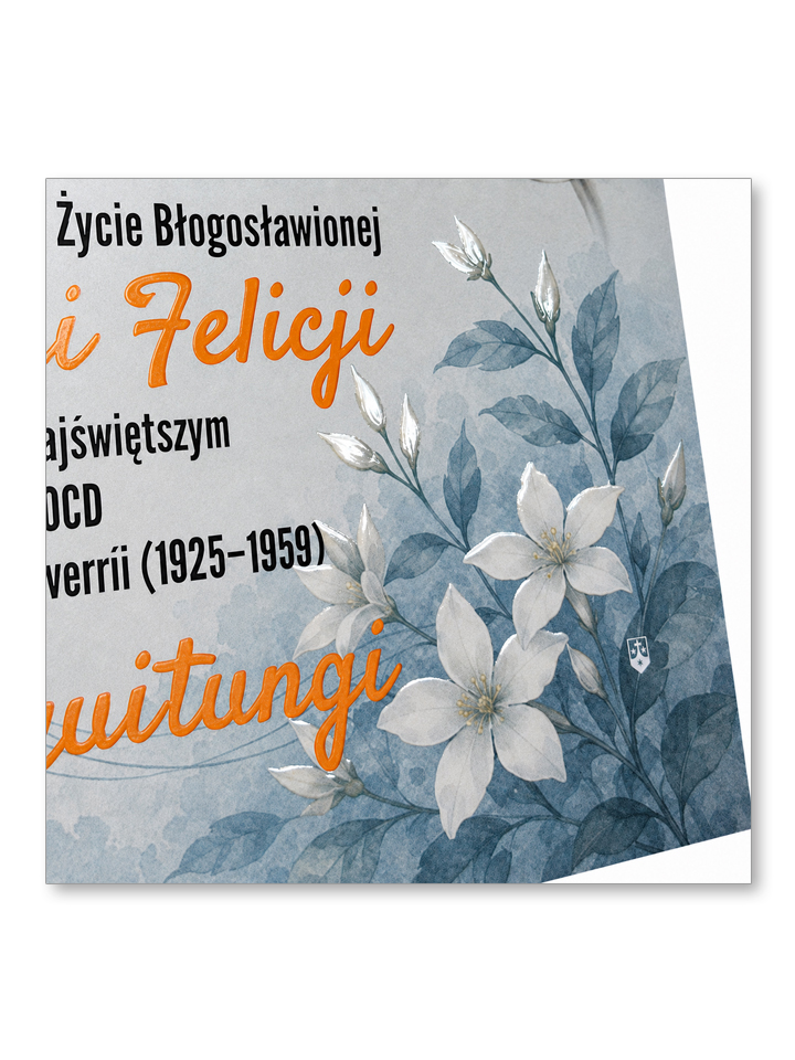 Życie Błogosławionej Marii Felicji (Chiquitungi) - obrazek 5
